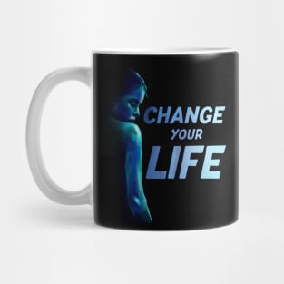 change your life Mug